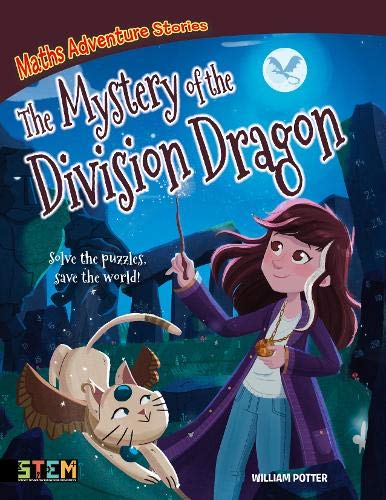 Beispielbild fr Maths Adventure Stories: The Mystery of the Division Dragon: Solve the Puzzles, Save the World! zum Verkauf von WorldofBooks