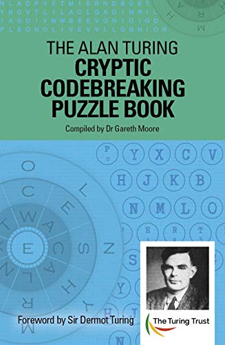 9781839403767: The Alan Turing Cryptic Codebreaking Puzzle Book: Foreword by Sir Dermot Turing