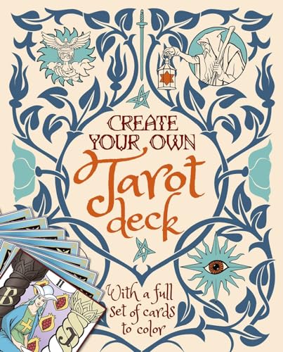 Imagen de archivo de Create Your Own Tarot Deck: With a Full Set of Cards to Color a la venta por Book Outpost