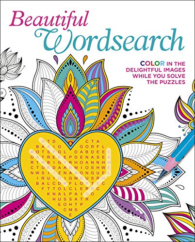 Stock image for Beautiful Wordsearch: Color in the Delightful Images While You Solve the Puzzles (Color Your Wordsearch, 1) for sale by Half Price Books Inc.