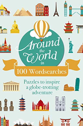 9781839404849: Around the World in 100 Wordsearch: Puzzles to Inspire a Globe-Trotting Adventure