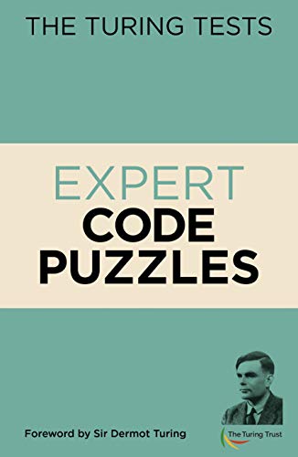 Beispielbild fr The Turing Tests Expert Code Puzzles: Foreword by Sir Dermot Turing zum Verkauf von ThriftBooks-Dallas