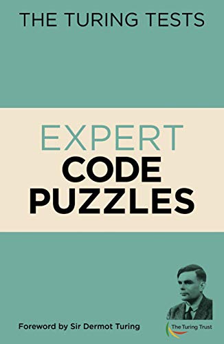 Stock image for The Turing Tests Expert Code Puzzles: Foreword by Sir Dermot Turing for sale by ThriftBooks-Dallas