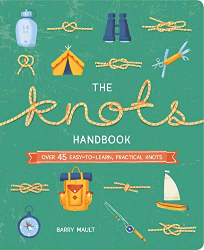 9781839404993: The Knots Handbook: Over 45 Easy-To-Learn, Practical Knots (Arcturus Explorer Handbooks)