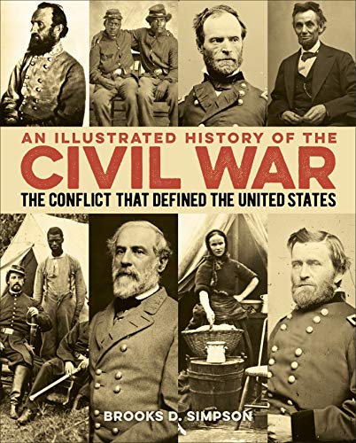 Beispielbild fr An Illustrated History of the Civil War: The Conflict That Defined the United States: 15 (Sirius Visual Reference Library) zum Verkauf von Reuseabook