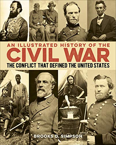 Stock image for An Illustrated History of the Civil War: The Conflict that Defined the United States (Sirius Visual Reference Library, 15) for sale by New Legacy Books