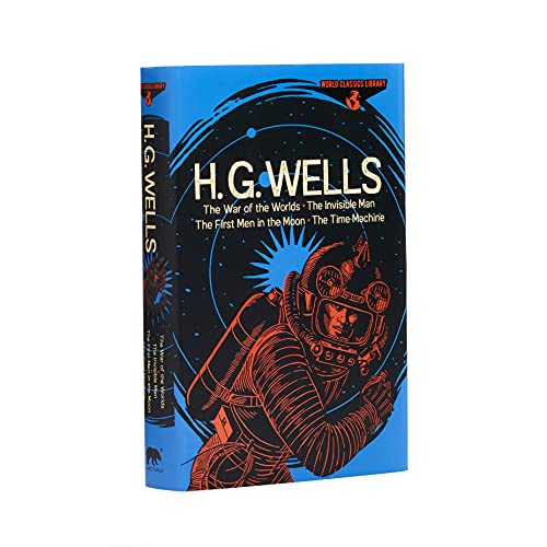 Imagen de archivo de World Classics Library: H. G. Wells: The War of the Worlds, the Invisible Man, the First Men in the Moon, the Time Machine a la venta por ThriftBooks-Atlanta