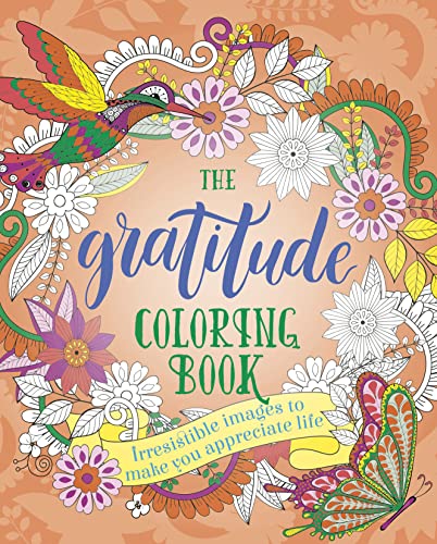 Beispielbild fr The Gratitude Coloring Book: Irresistible Images to Make You Appreciate Life (Sirius Creative Coloring) zum Verkauf von Reuseabook