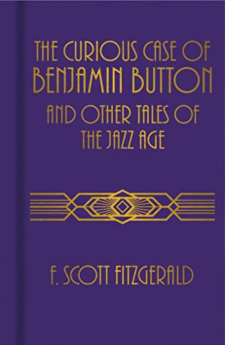 Imagen de archivo de The Curious Case of Benjamin Button and Other Tales of the Jazz Age a la venta por SecondSale