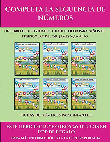 Imagen de archivo de Fichas de números para infantile (Completa la secuencia de números): Este libro contiene 30 fichas con actividades a todo color para niños de 4 a 5 años (Spanish Edition) a la venta por Books From California