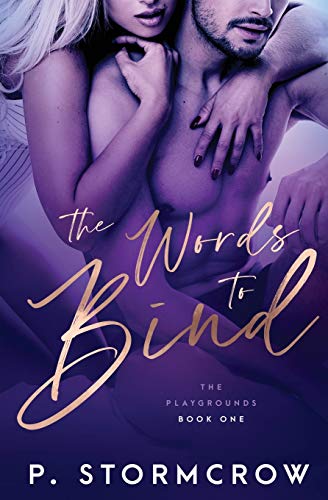 Beispielbild fr The Words to Bind: The Playgrounds Book One zum Verkauf von PlumCircle