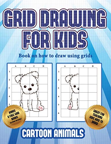 Stock image for Book on How to Draw Using Grids : This Book Teaches Kids How to Draw Cartoon Animals Using Grids for sale by Hamelyn