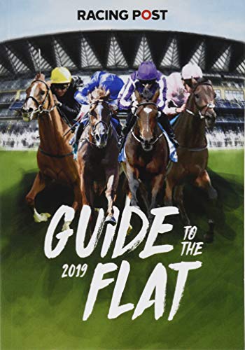 Stock image for Racing Post Guide to the Flat 2019 for sale by WorldofBooks