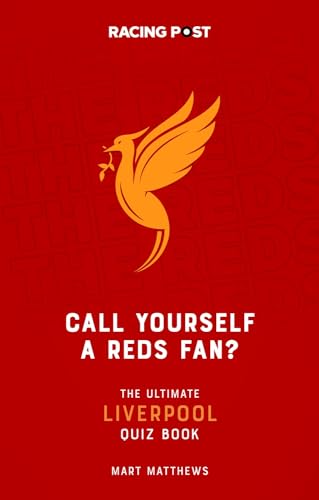 Beispielbild fr Call Yourself a Reds Fan? The Ultimate Liverpool Quiz Book  " 1000 Questions for Every Liverpool Fan! zum Verkauf von WorldofBooks