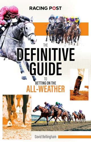 Beispielbild fr The Definitive Guide to Betting on the All-Weather (Racing Post) zum Verkauf von AwesomeBooks
