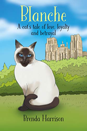 Stock image for Blanche - A Cat's Tale of Love, Loyalty and Betrayal for sale by AwesomeBooks
