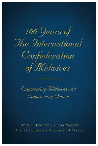 Beispielbild fr 100 Years of the International Confederation of Midwives zum Verkauf von Blackwell's
