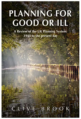 9781839526138: Planning For Good Or Ill: A Review of the UK Planning System: 1944 to the present day