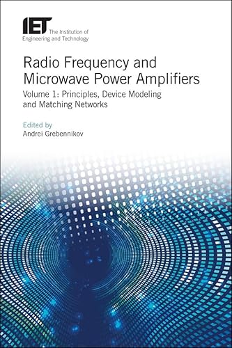 Stock image for Radio Frequency and Microwave Power Amplifiers: Volume 1: Principles, Device Modeling and Matching Networks for sale by Basi6 International