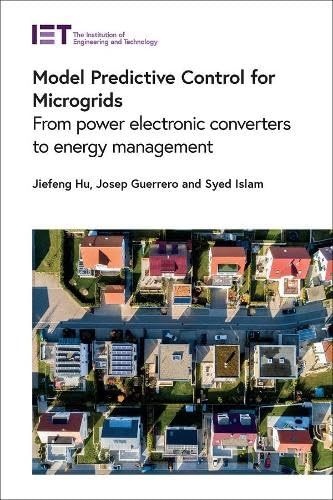 9781839533976: Model Predictive Control for Microgrids: From power electronic converters to energy management (Energy Engineering)