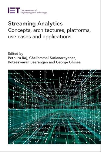 Immagine dell'editore per Streaming Analytics: Concepts, architectures, platforms, use cases and applications (Computing and Networks) venduto da California Books