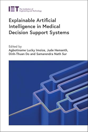 9781839536205: Explainable Artificial Intelligence in Medical Decision Support Systems (Healthcare Technologies)