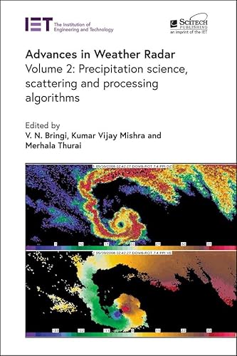 9781839536243: Advances in Weather Radar. Volume 2 Precipitation science, scattering and processing algorithms (Radar, Sonar and Navigation)