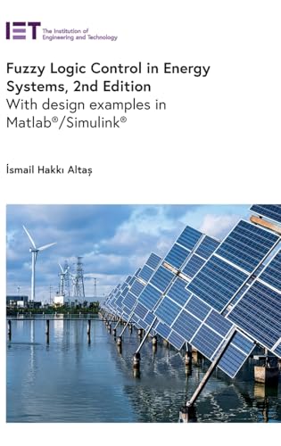 Immagine dell'editore per Fuzzy Logic Control in Energy Systems: With design examples in MATLAB/Simulink (Energy Engineering) venduto da California Books
