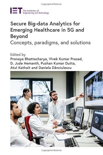 9781839539053: Secure Big-Data Analytics for Emerging Healthcare in 5g and Beyond: Concepts, Paradigms, and Solutions (Healthcare Technologies)