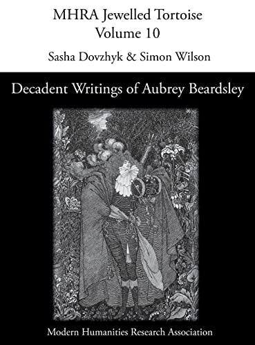 Beispielbild fr Decadent Writings of Aubrey Beardsley (Mhra Jewelled Tortoise, Band 10) zum Verkauf von Buchpark