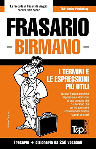 Beispielbild fr Frasario - Birmano - I termini e le espressioni pi? utili zum Verkauf von PBShop.store US