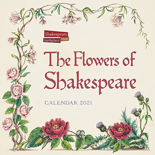 9781839640117: Shakespeare Birthplace Trust - Flowers of Shakespeare Wall Calendar 2021 (Art Calendar)