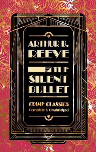 Beispielbild fr The Silent Bullet (Flame Tree Collectable Crime Classics) zum Verkauf von SecondSale