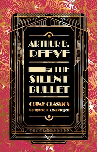 9781839641565: The Silent Bullet (Flame Tree Collectable Crime Classics)