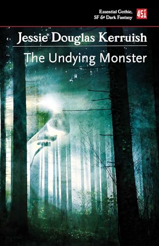 9781839641688: The Undying Monster: A Tale of the Fifth Dimension (Essential Gothic, SF & Dark Fantasy)
