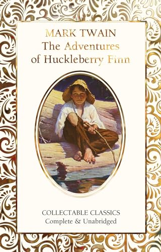 Beispielbild fr The Adventures of Huckleberry Finn (Flame Tree Collectable Classics) zum Verkauf von Lakeside Books