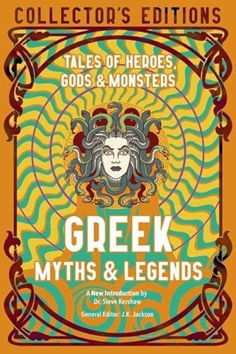Beispielbild fr Greek Myths Legends: Tales of Heroes, Gods Monsters (Flame Tree Collectors Editions) zum Verkauf von KuleliBooks