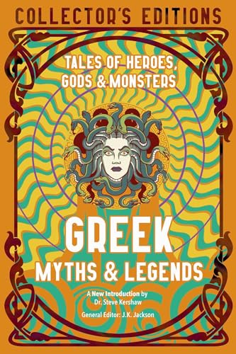 9781839648878: Greek Myths & Legends: Tales of Heroes, Gods & Monsters (Flame Tree Collector's Editions)