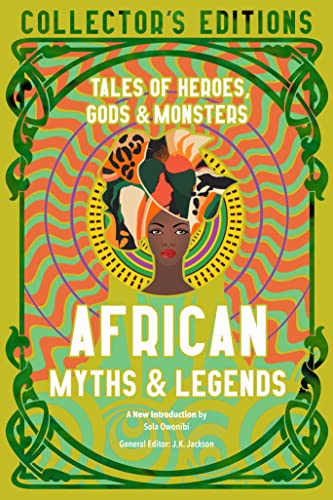 Stock image for African Myths & Legends: Tales of Heroes, Gods & Monsters for sale by ThriftBooks-Dallas