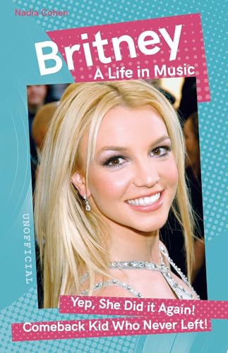 Stock image for Britney: A Life in Music (Want to know More about Rock & Pop?) for sale by SecondSale