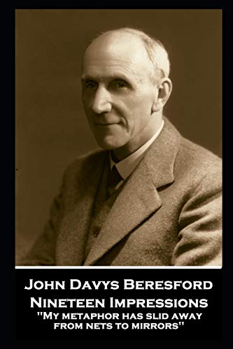 9781839675638: John Davys Beresford - Nineteen Impressions: My metaphor has slid away from nets to mirrors''