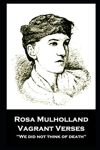 9781839675713: Rosa Mulholland - Vagrant Verses: "We did not think of death''