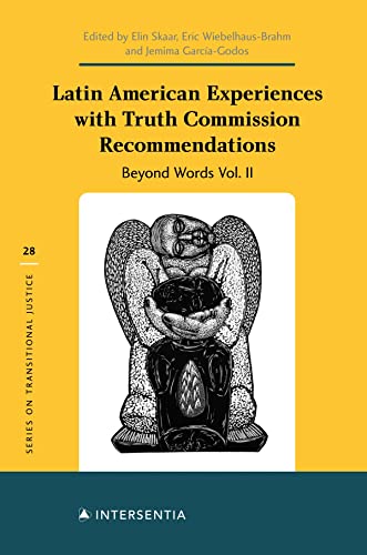 Stock image for Latin American Experiences with Truth Commission Recommendations: Beyond Words II: Beyond Words Vol. II: 28 (Series on Transitional Justice) for sale by Cambridge Rare Books