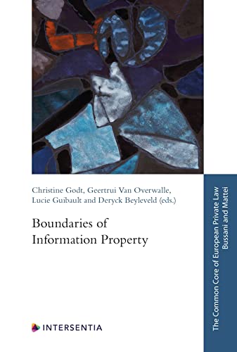 Beispielbild fr Boundaries of Information Property: Volume 4 (Common Core of European Private Law) zum Verkauf von Cambridge Rare Books