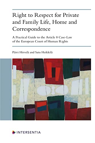 Stock image for Right to Respect for Private and Family Life, Home and Correspondence: A Practical Guide to the Article 8 Case-Law of the European Court of Human Rights for sale by Books Unplugged