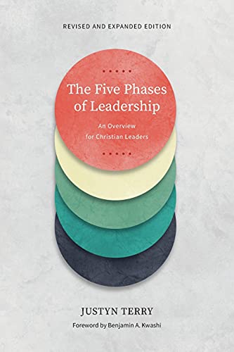 Stock image for The Five Phases of Leadership: An Overview for Christian Leaders, Revised and Expanded Edition for sale by GreatBookPrices