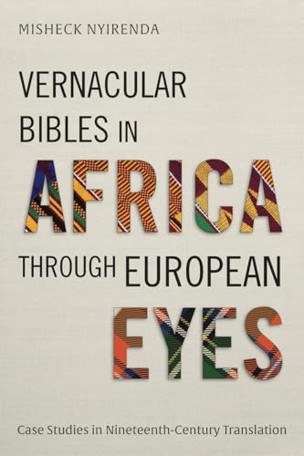 9781839732522: Vernacular Bibles in Africa through European Eyes: Case Studies in Nineteenth-Century Translation