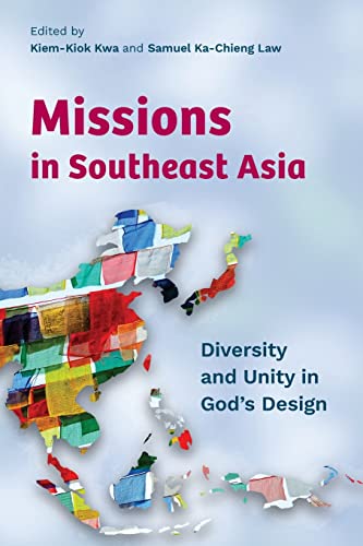 Stock image for Missions in Southeast Asia: Diversity and Unity in God's Design for sale by Irish Booksellers