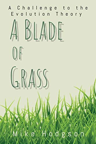 9781839751028: A Blade of Grass: A Challenge to the Evolution Theory