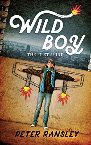 Stock image for Wild Boy: The First Shirt for sale by Book Deals
